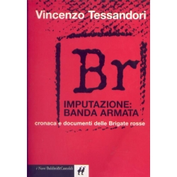 Vincenzo Tessandori - BR: imputazione banda armata